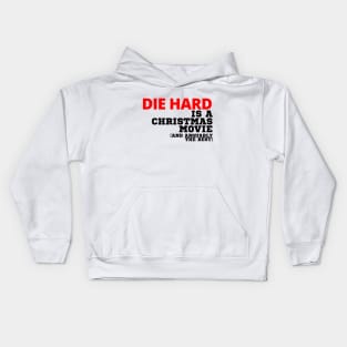 Die Hard Is A Christmas Movie Kids Hoodie